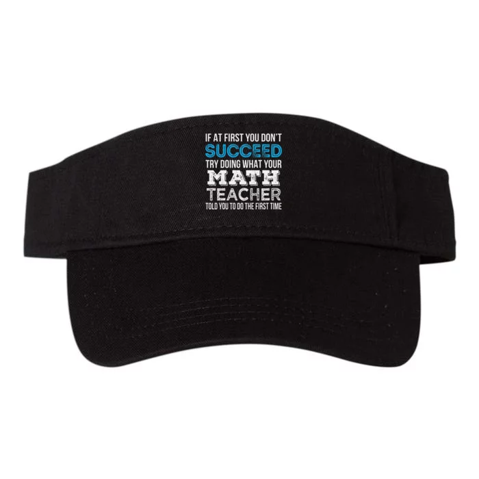 Math Teacher If at first you don't succeed Funny Valucap Bio-Washed Visor