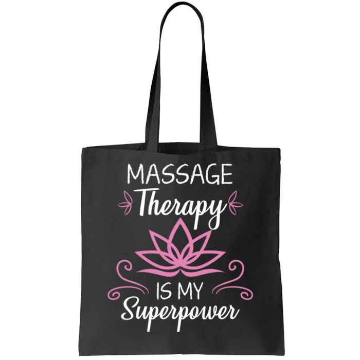 Massage Therapy Is My Superpower Massage Therapist Gift Tote Bag