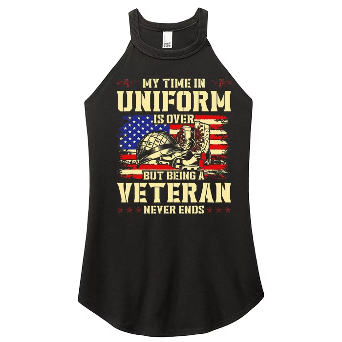 My Time In Uniform Is Over But Being A Veteran Never Ends Women’s Perfect Tri Rocker Tank