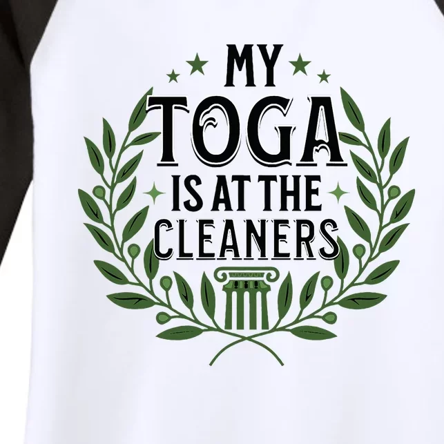 My Toga Is At The Cleaners Funny Toga Party Women's Tri-Blend 3/4-Sleeve Raglan Shirt