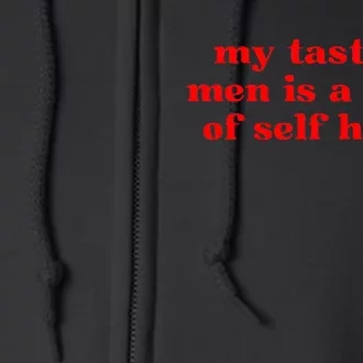 My Taste In Is A Form Of Self Harm Full Zip Hoodie