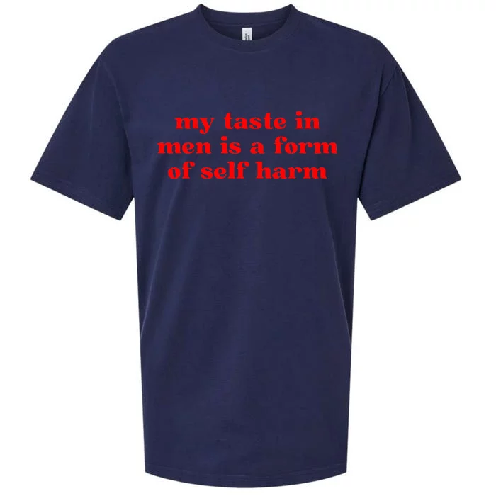 My Taste In Is A Form Of Self Harm Sueded Cloud Jersey T-Shirt