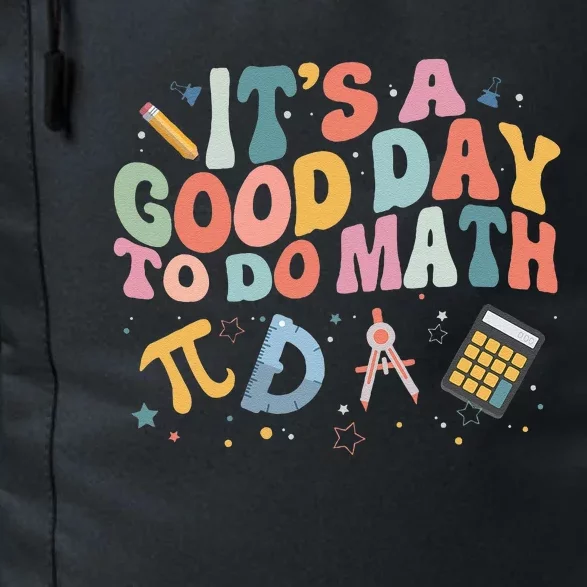 Math Teacher ItS A Good Day To Do Math Mathematics Daily Commute Backpack