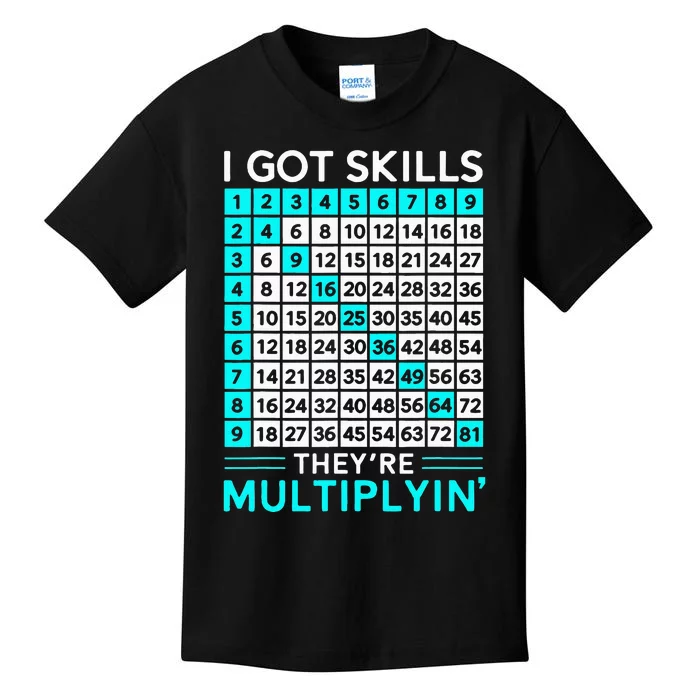 Math Teacher I Got Skills They're Multiplying Kids T-Shirt