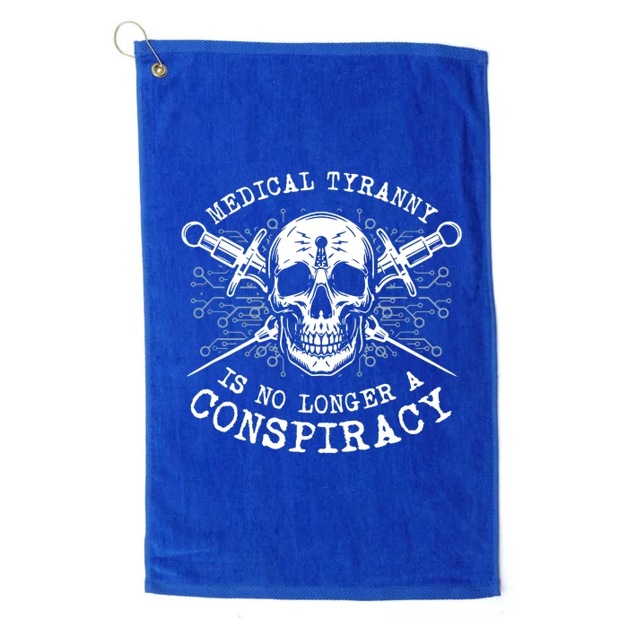 Medical Tyranny Is No Longer A Conspiracy Platinum Collection Golf Towel