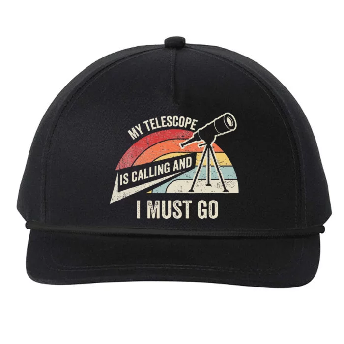 My Telescope Is Calling And I Must Go Astronomy Telescope Snapback Five-Panel Rope Hat