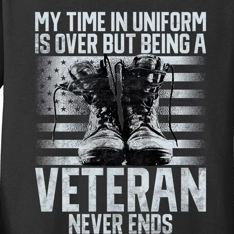 My Time In Uniform Is Over But Being A Veteran Never Ends Kids Long Sleeve Shirt