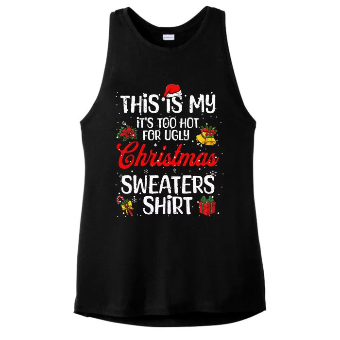 Matching This Is My ItS Too Hot For Ugly Christmas Sweaters Ladies Tri-Blend Wicking Tank