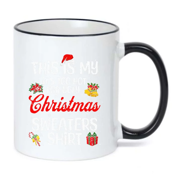 Matching This Is My ItS Too Hot For Ugly Christmas Sweaters Black Color Changing Mug