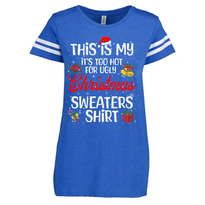 Matching This Is My ItS Too Hot For Ugly Christmas Sweaters Enza Ladies Jersey Football T-Shirt