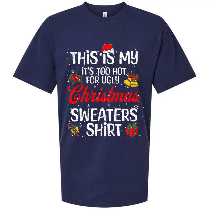 Matching This Is My ItS Too Hot For Ugly Christmas Sweaters Sueded Cloud Jersey T-Shirt