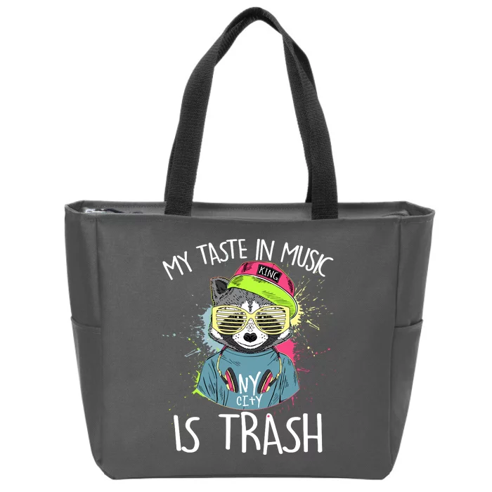 My Taste In Music Is Trash Hip Hop Hipster Raccoon Zip Tote Bag