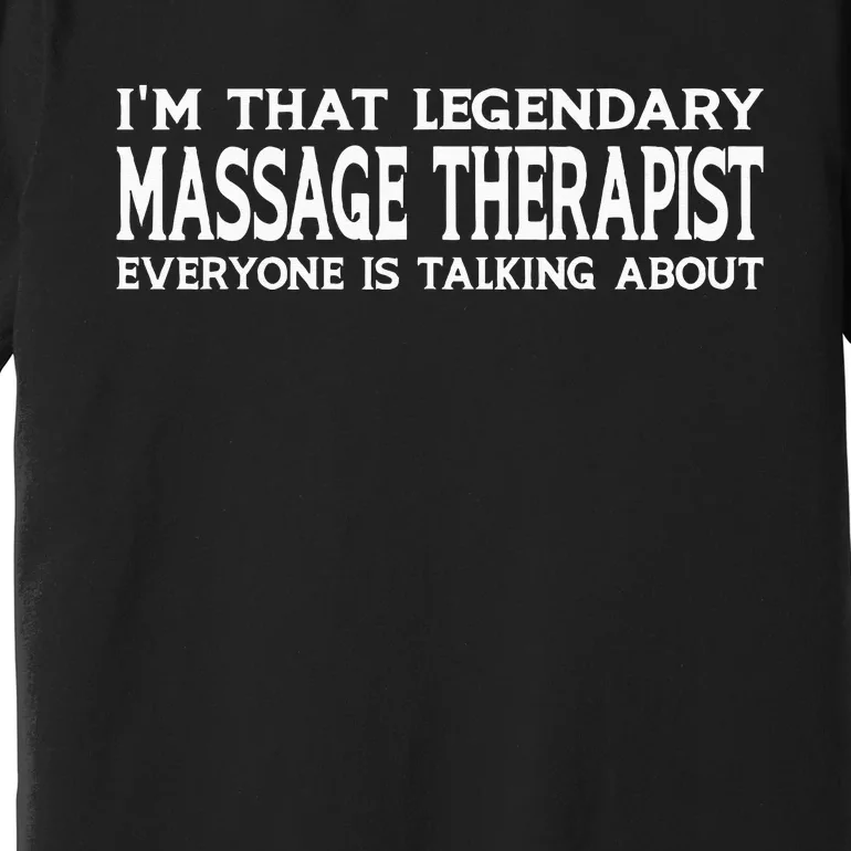 Massage Therapist Job Title Employee Funny Massage Therapist Premium T-Shirt