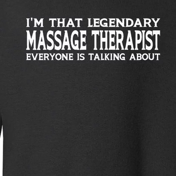 Massage Therapist Job Title Employee Funny Massage Therapist Toddler Sweatshirt