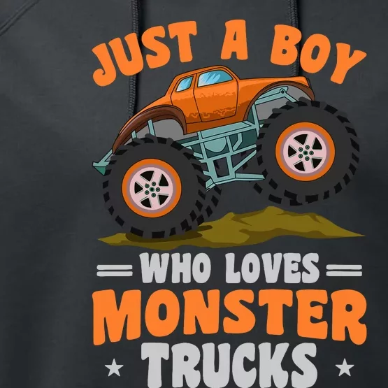 Monster Truck Just A Boy Who Loves Monster Trucks Performance Fleece Hoodie