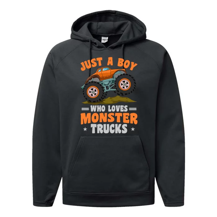 Monster Truck Just A Boy Who Loves Monster Trucks Performance Fleece Hoodie