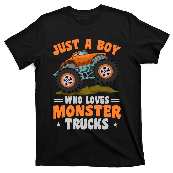 Monster Truck Just A Boy Who Loves Monster Trucks T-Shirt