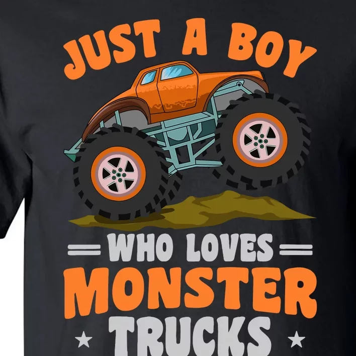 Monster Truck Just A Boy Who Loves Monster Trucks Tall T-Shirt