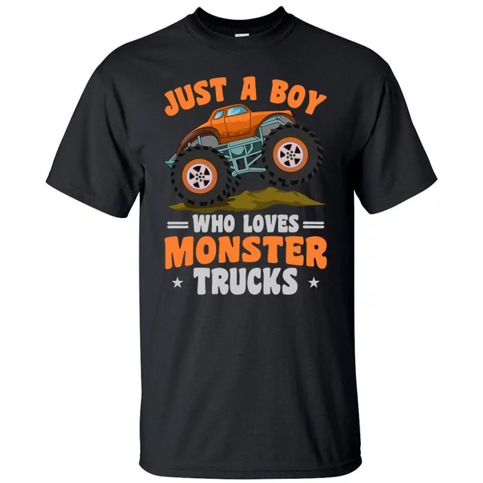 Monster Truck Just A Boy Who Loves Monster Trucks Tall T-Shirt