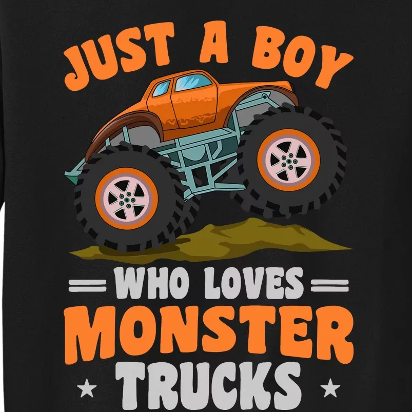 Monster Truck Just A Boy Who Loves Monster Trucks Tall Sweatshirt