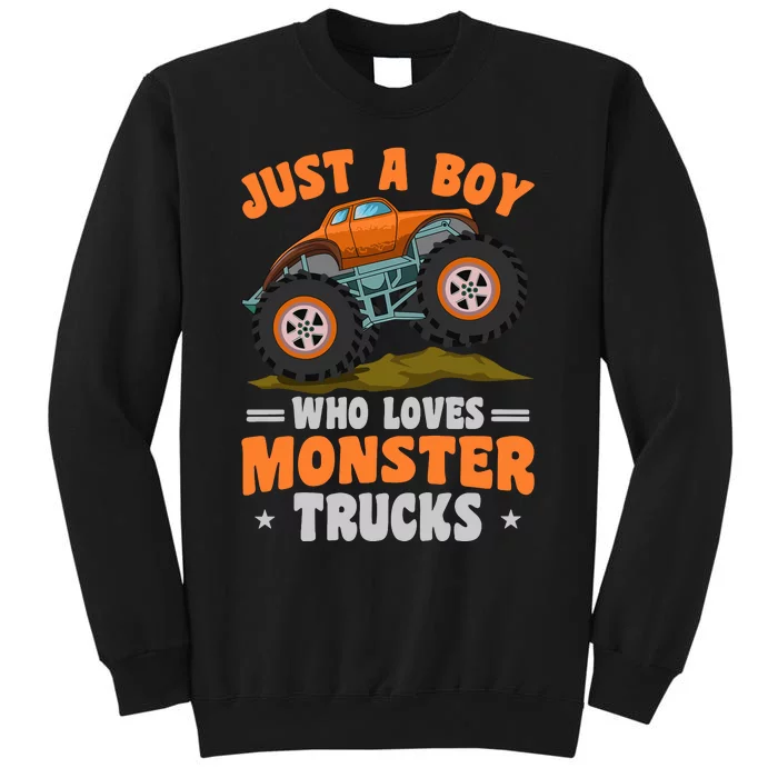 Monster Truck Just A Boy Who Loves Monster Trucks Tall Sweatshirt