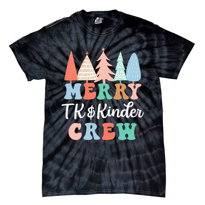 Merry TK & Kinder Crew Kindergarten Teacher Christmas Tree Tie-Dye T-Shirt