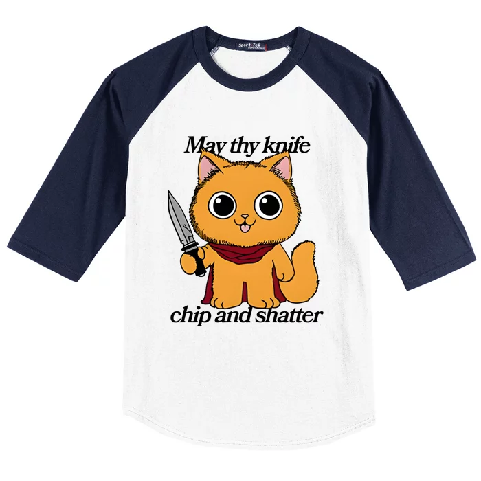 May Thy Knife Chip And Shatter Baseball Sleeve Shirt