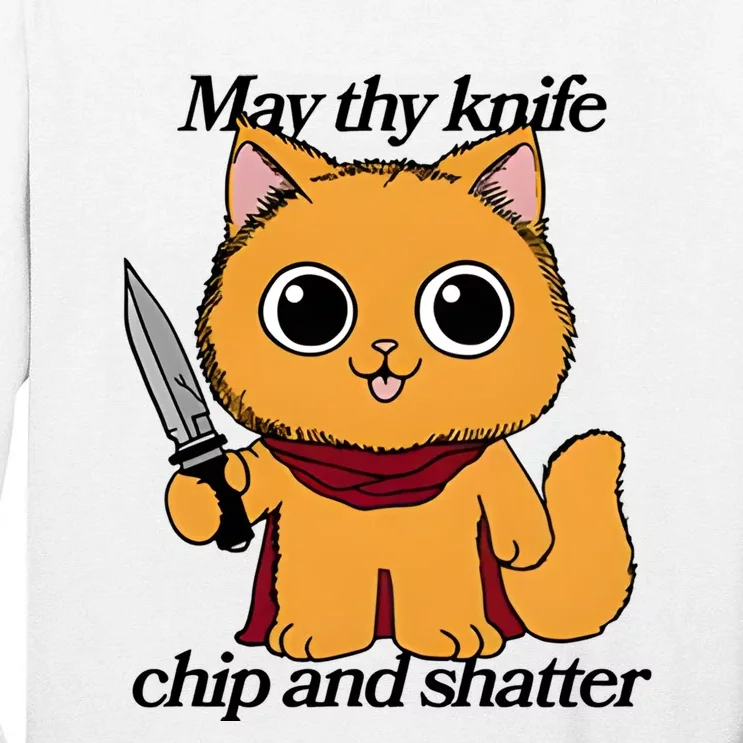 May Thy Knife Chip And Shatter Tall Long Sleeve T-Shirt