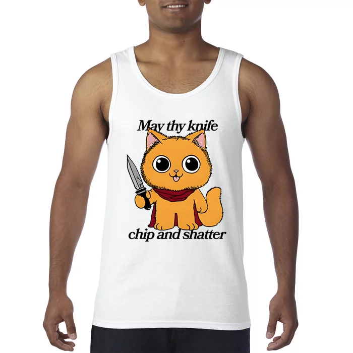 May Thy Knife Chip And Shatter Tank Top