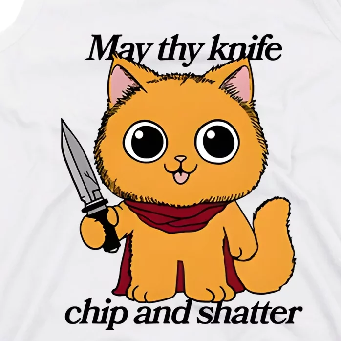 May Thy Knife Chip And Shatter Tank Top