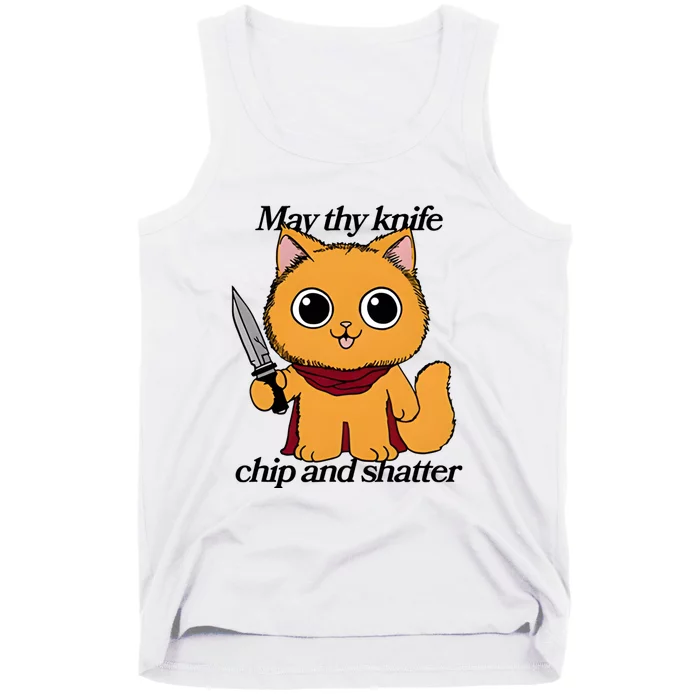 May Thy Knife Chip And Shatter Tank Top