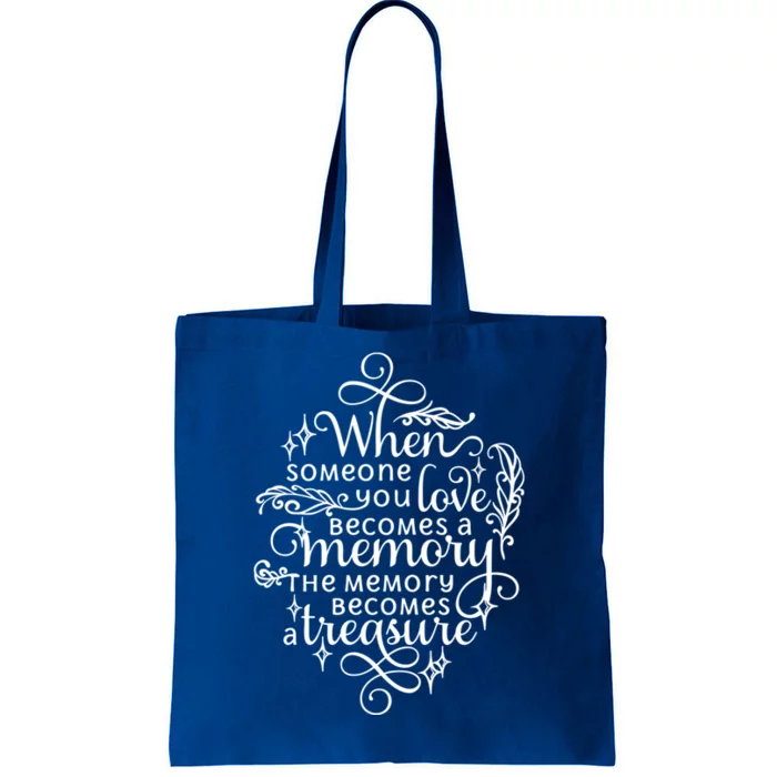 Memorial Tribute Keepsake Commemorative Bereavet Quote Funny Gift Tote Bag