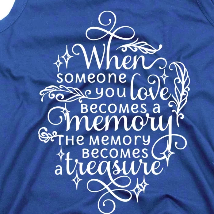 Memorial Tribute Keepsake Commemorative Bereavet Quote Funny Gift Tank Top