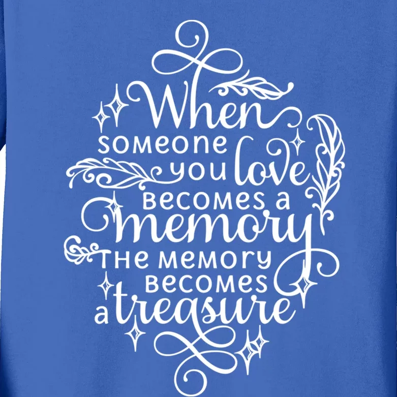 Memorial Tribute Keepsake Commemorative Bereavet Quote Funny Gift Kids Long Sleeve Shirt