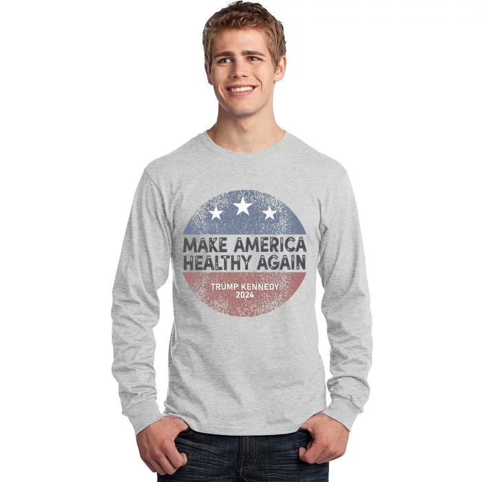 Maha Trump Kennedy 2024 Make America Healthy Again Tall Long Sleeve T-Shirt