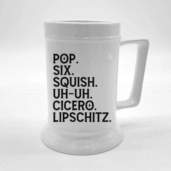 Musical Theater Lover Pop Six Squish Uh Uh Cicero Lipschitz Front & Back Beer Stein