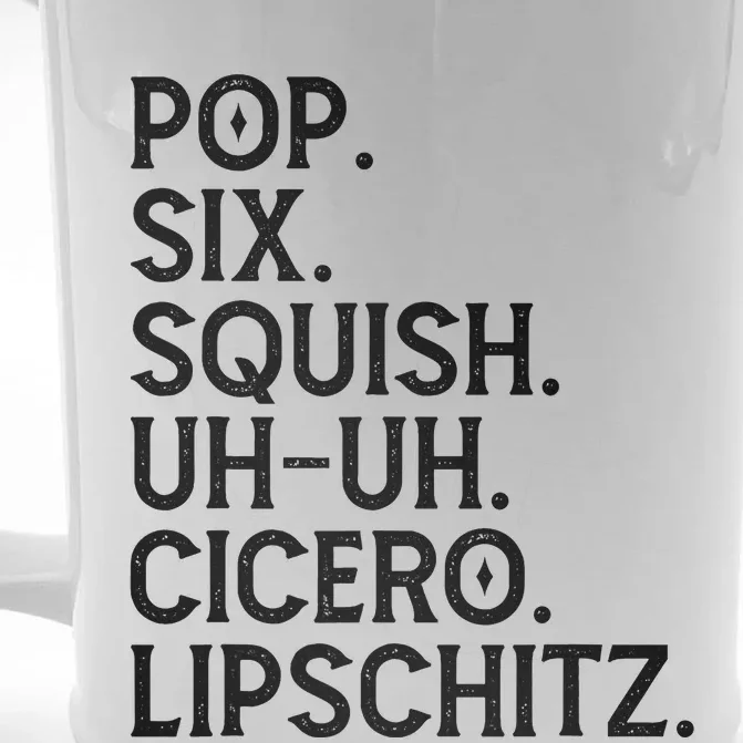 Musical Theater Lover Pop Six Squish Uh Uh Cicero Lipschitz Front & Back Beer Stein