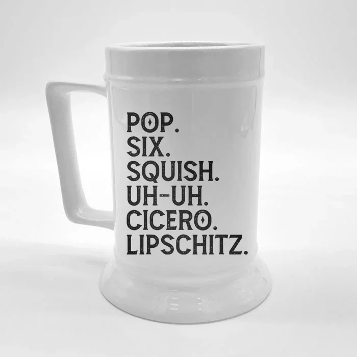 Musical Theater Lover Pop Six Squish Uh Uh Cicero Lipschitz Front & Back Beer Stein