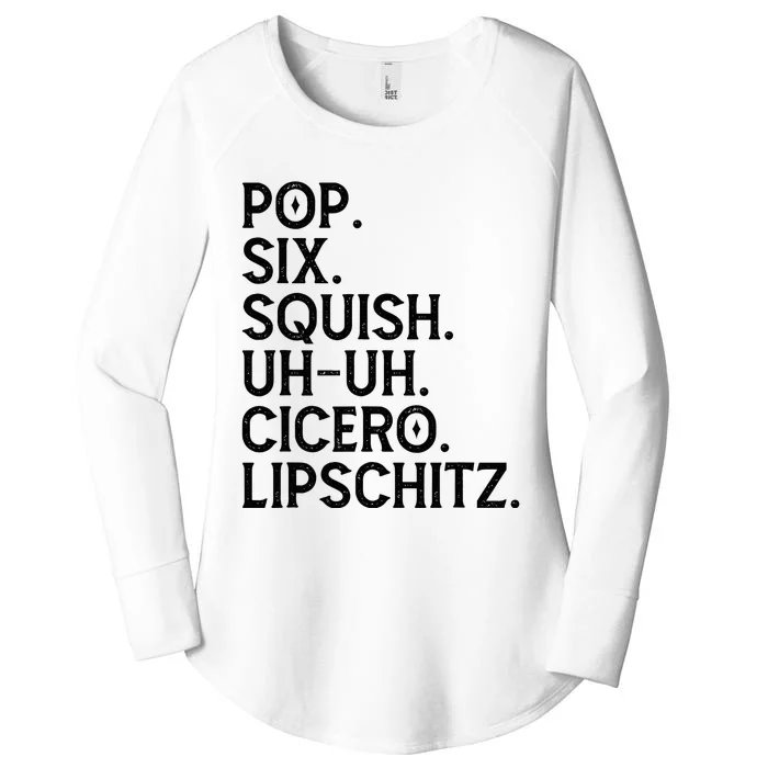 Musical Theater Lover Pop Six Squish Uh Uh Cicero Lipschitz Women's Perfect Tri Tunic Long Sleeve Shirt