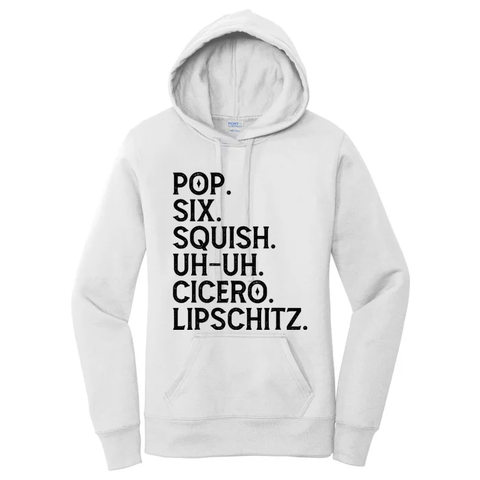 Musical Theater Lover Pop Six Squish Uh Uh Cicero Lipschitz Women's Pullover Hoodie