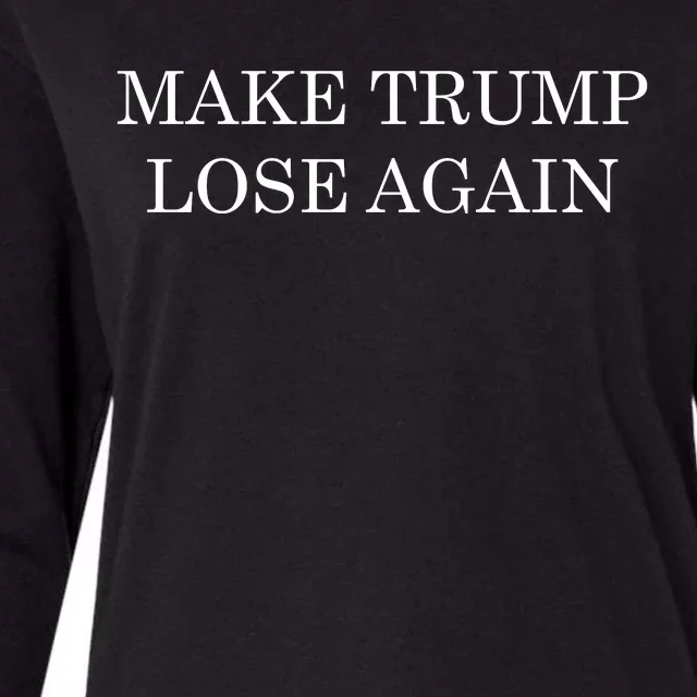 Make Trump Lose Again Womens Cotton Relaxed Long Sleeve T-Shirt