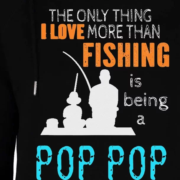 More Than Love Fishing Pop Pop Special Grandpa Womens Funnel Neck Pullover Hood