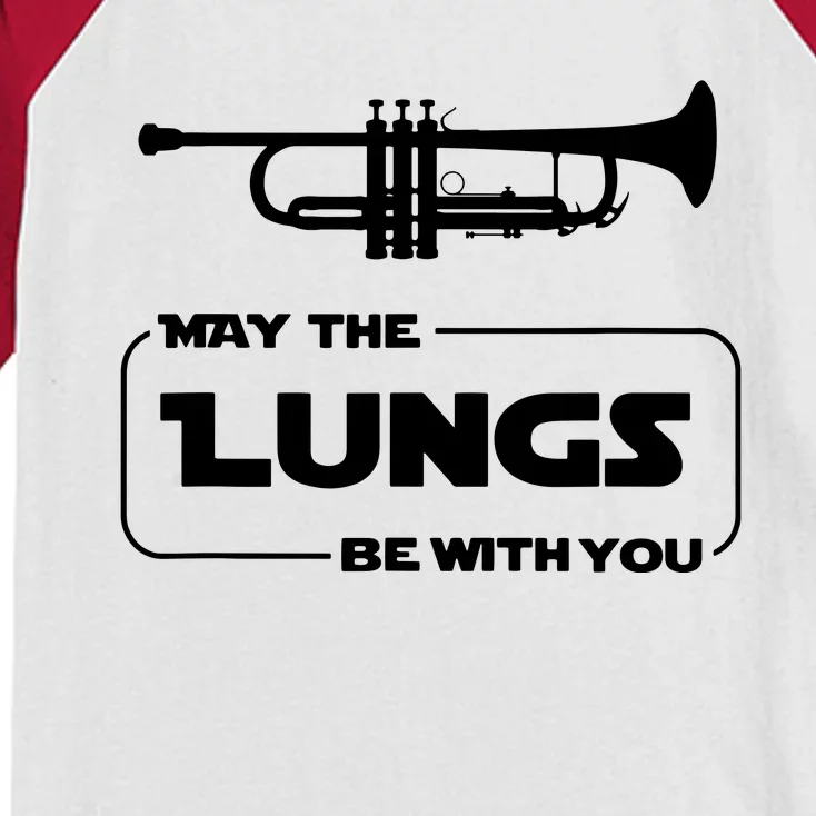 May The Lungs Be With You Funny Trumpet Player T Gift Kids Colorblock Raglan Jersey