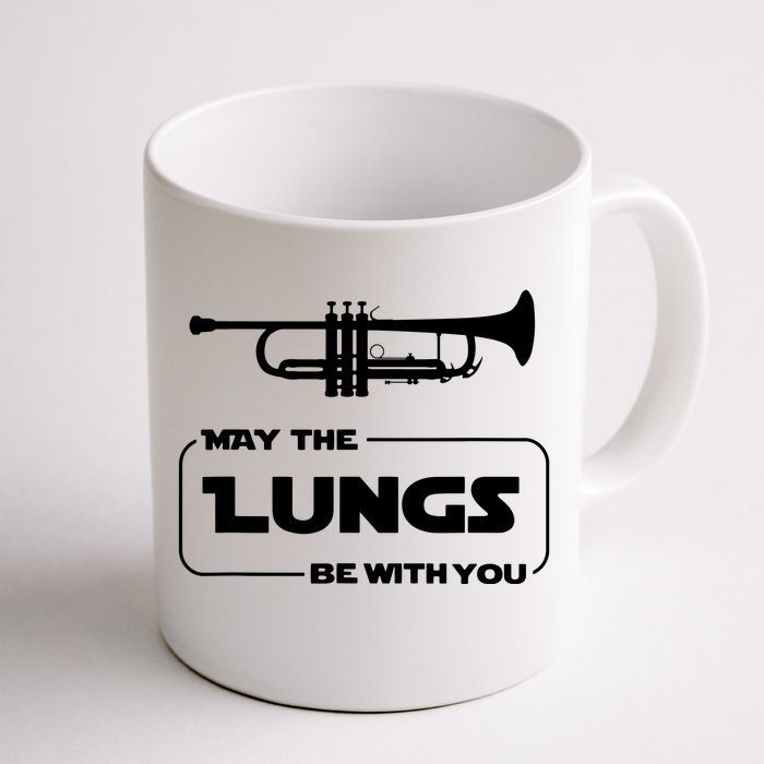 May The Lungs Be With You Funny Trumpet Player T Gift Front & Back Coffee Mug