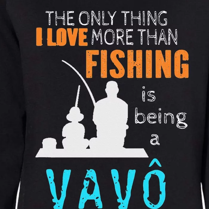 More Than Love Fishing Vavô Portuguese Brazilian Grandpa Womens California Wash Sweatshirt