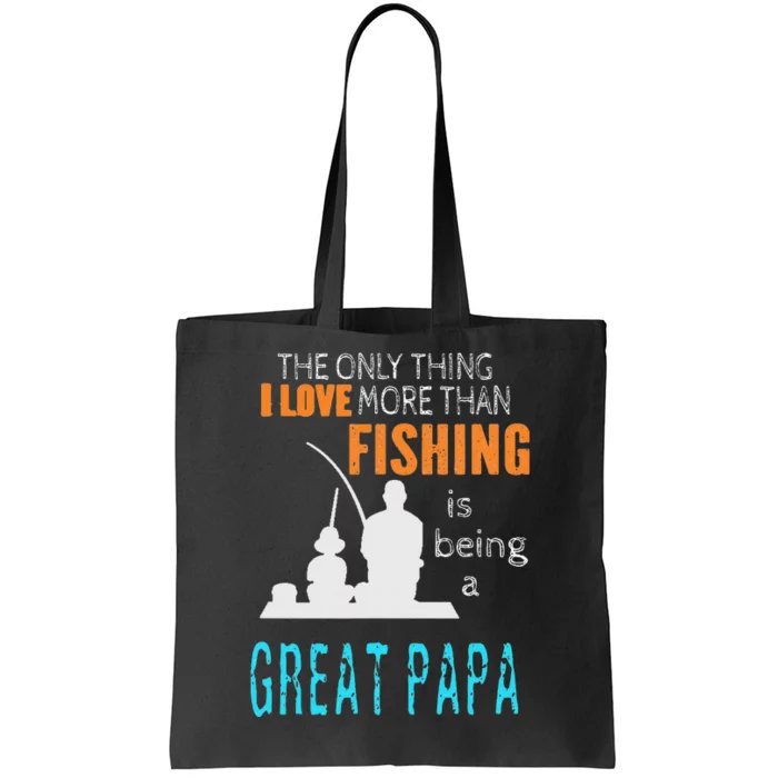 More Than Love Fishing Great Papa Special Great Grandpa Tote Bag