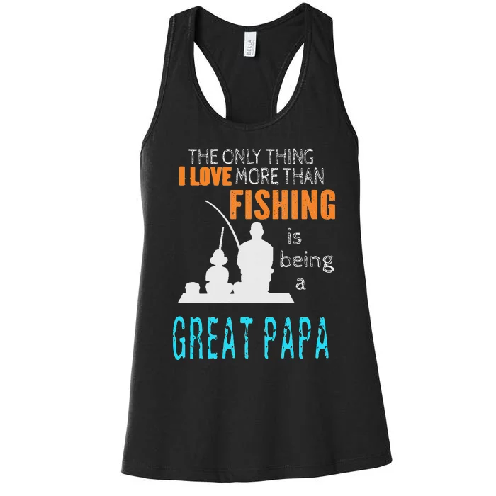 More Than Love Fishing Great Papa Special Great Grandpa Women's Racerback Tank