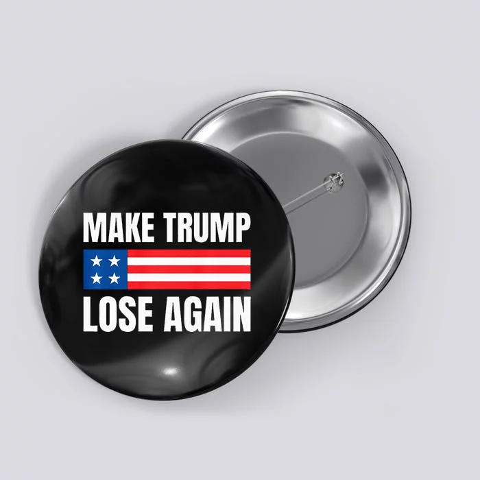 Make Trump Lose Again Election 2024 Premium Button