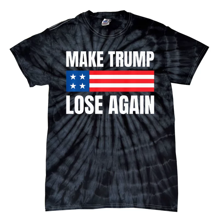 Make Trump Lose Again Election 2024 Premium Tie-Dye T-Shirt