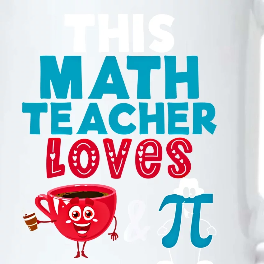 Math Teacher Loves Coffee And Pi Happy Pi Day Math Lover Cool Gift Black Color Changing Mug